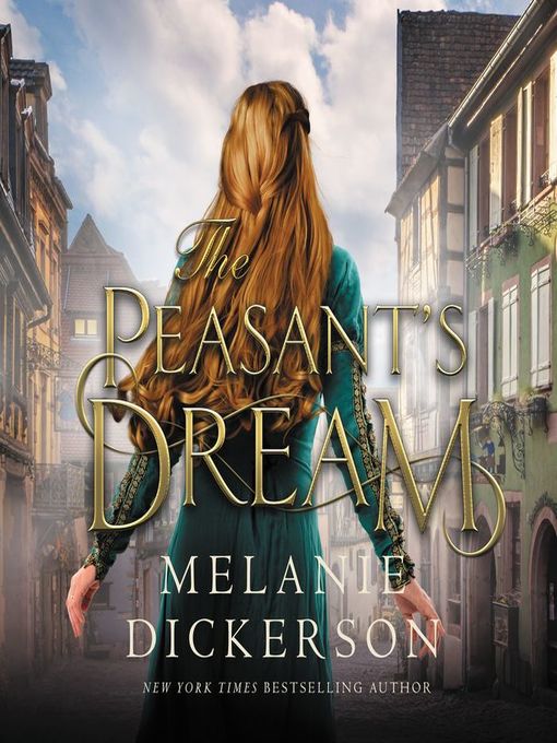 Title details for The Peasant's Dream by Melanie Dickerson - Available